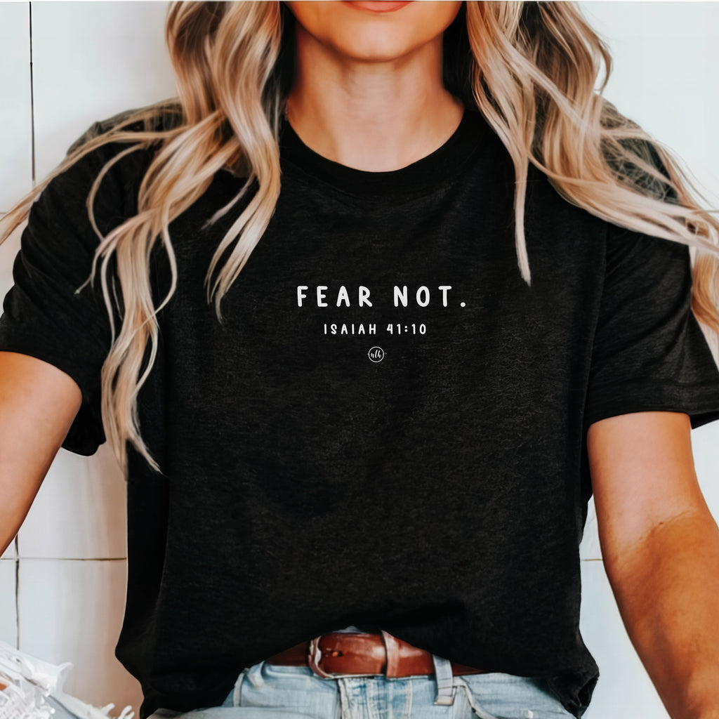 Fear Not Christian Tee