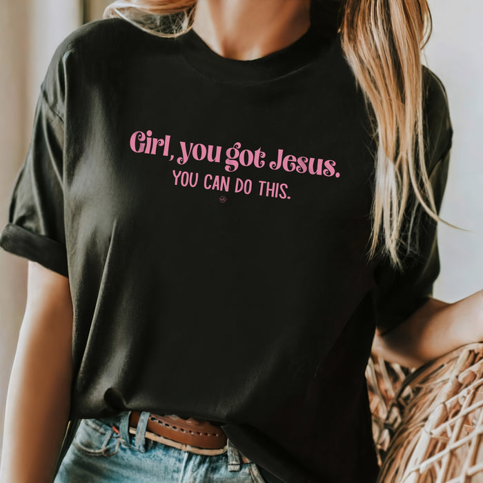Girl, you got Jesus you can do this Christian Tee