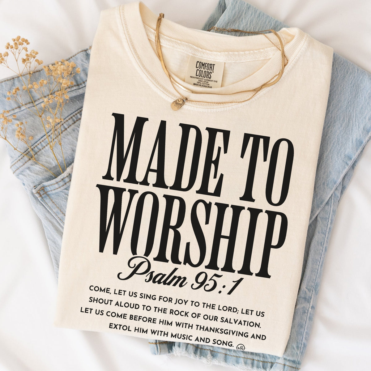 Made To Worship Scripture Christian Tee