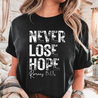Never Lose Hope Romans 15:13 Tee