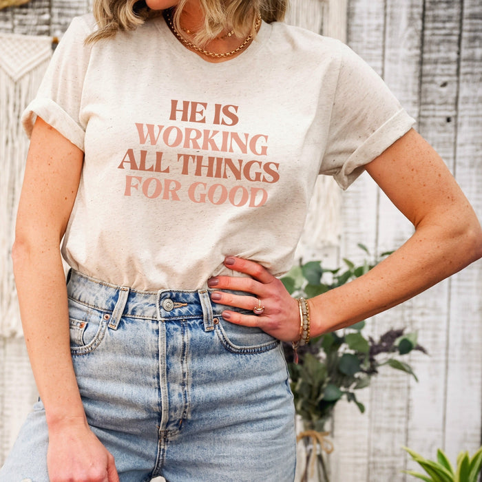 He is working all things for Good Christian Tee