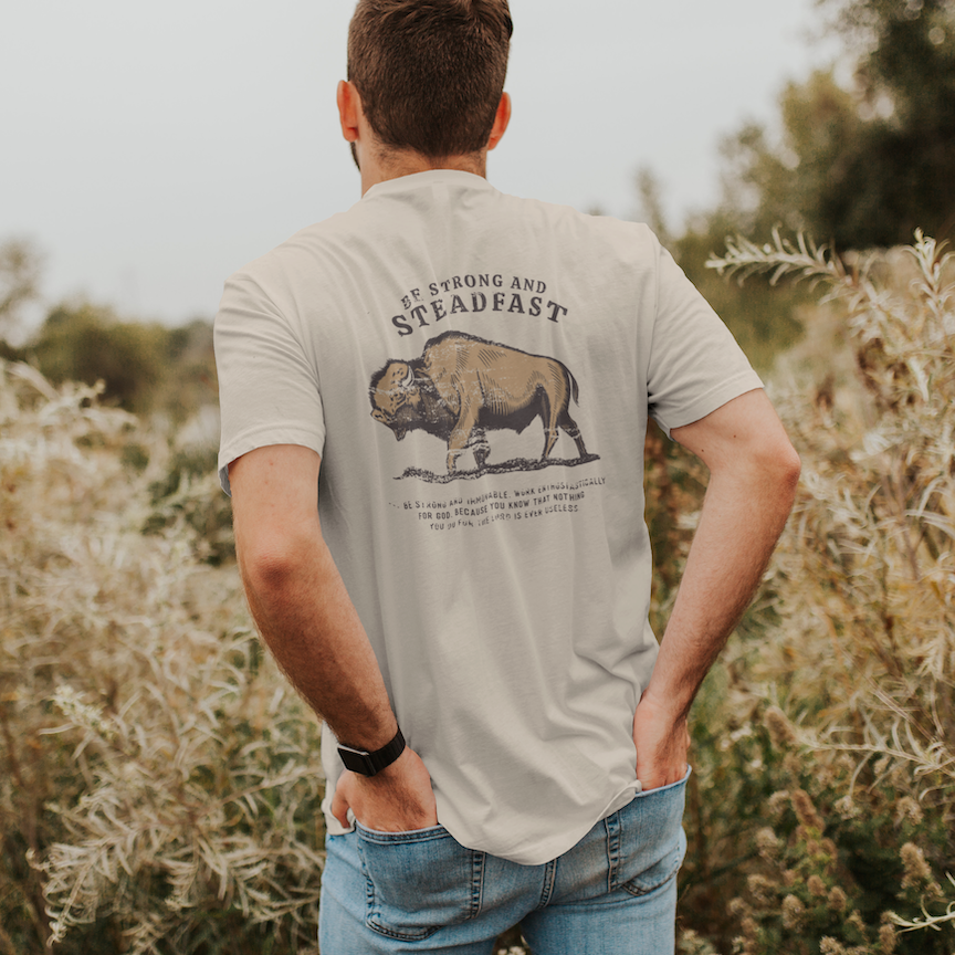 Be Strong and Steadfast Buffalo Short Sleeve T-Shirt