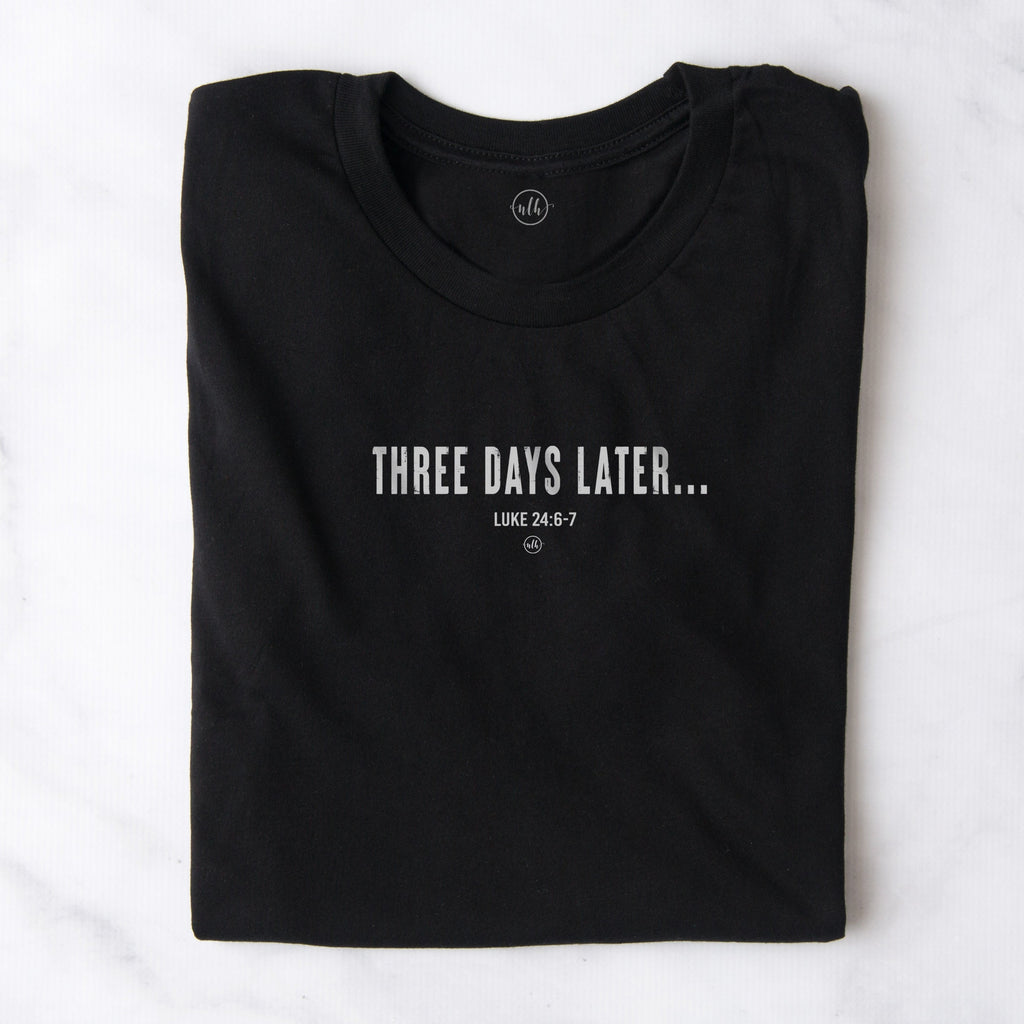 Three Days Later Easter Short Sleeve T-Shirt