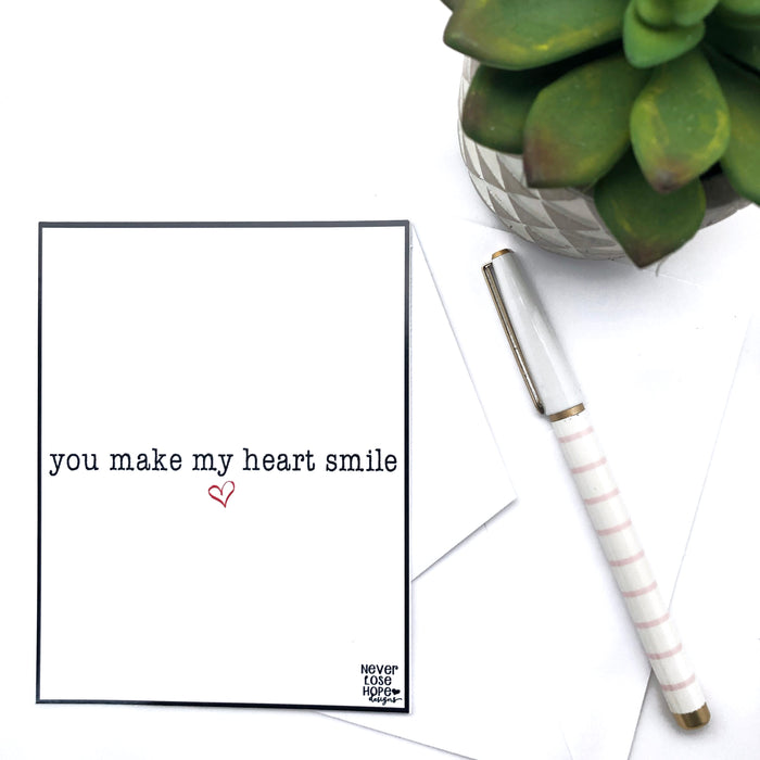 You make my heart smile Notecard